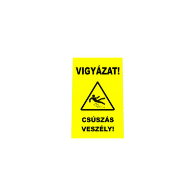 Csúszásveszély figyelmeztető jelző tábla Csúszásveszély figyelmeztető jelző tábla