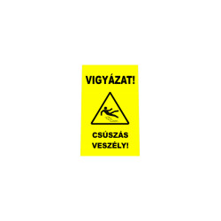 Csúszásveszély figyelmeztető jelző tábla Iroda üzemeltetés, munkavédelem Fix-Net
